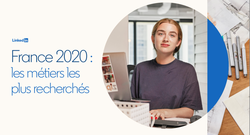 Classement Linkedin 2020 : le top 15 des métiers les plus populaires et recherchés