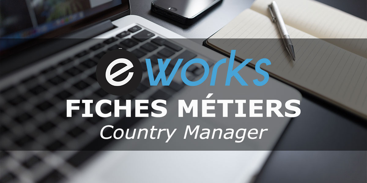 Fiche métier Country manager : formation, salaire & compétences